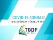 COVID-19 Sonrası Işık Doğu’dan Yükselir mi?