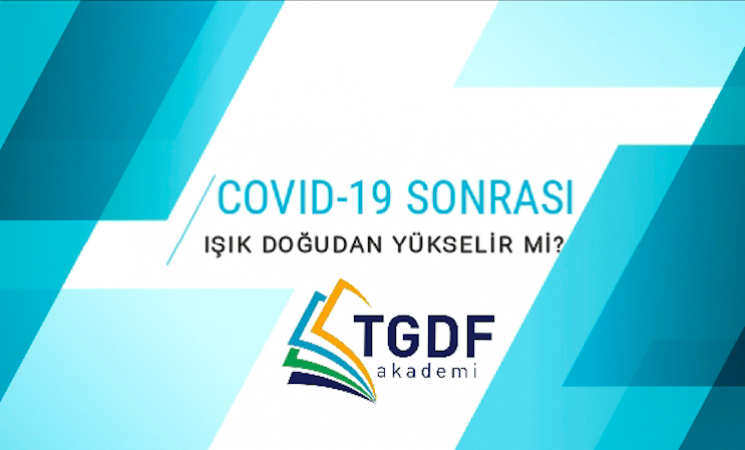 COVID-19 Sonrası Işık Doğu’dan Yükselir mi?