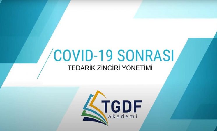 COVID-19 Sonrası Tedarik Zinciri Yönetimi