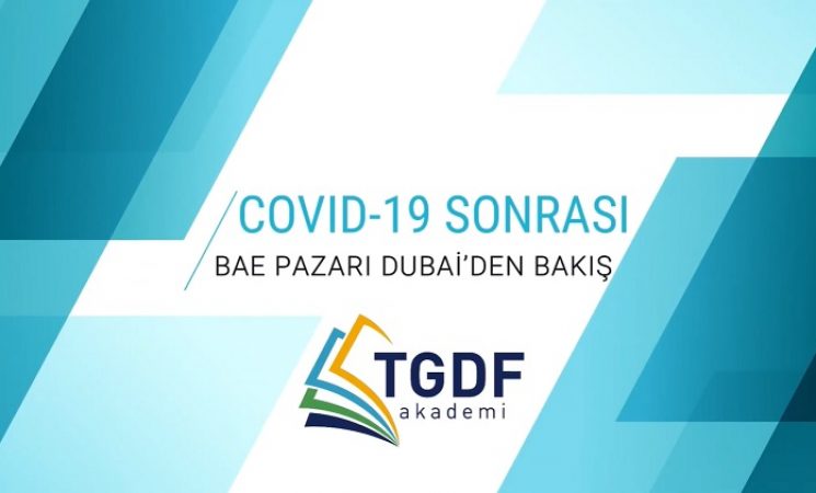 COVID-19 Sonrası BAE Pazarı: Dubai’den Bakış