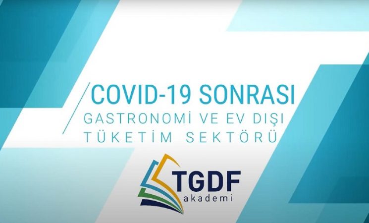 COVID-19 Sonrası Gastronomi & Ev Dışı Tüketim Sektörü