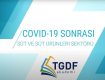 COVID-19 Sonrası Süt ve Süt Ürünleri Sektörü