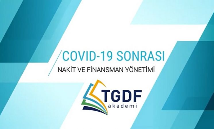 COVID-19 Sonrası Nakit ve Finansman Yönetimi