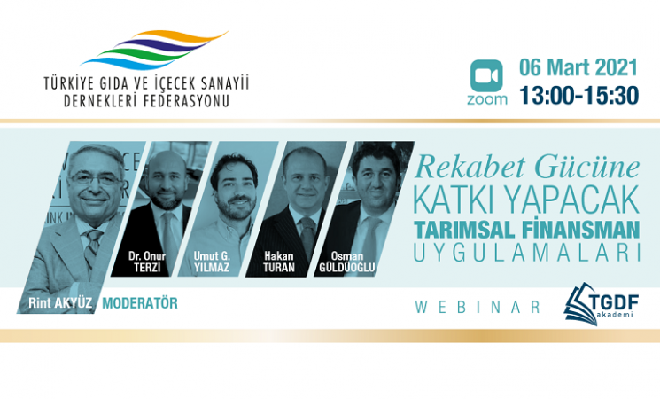 Rekabet Gücüne Katkı Yapacak Tarımsal Finansman Uygulamaları Webinarı yapıldı!