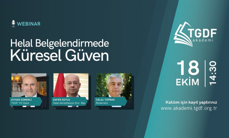 Helal Belgelendirmede Küresel Güven Webinarı gerçekleştirildi!