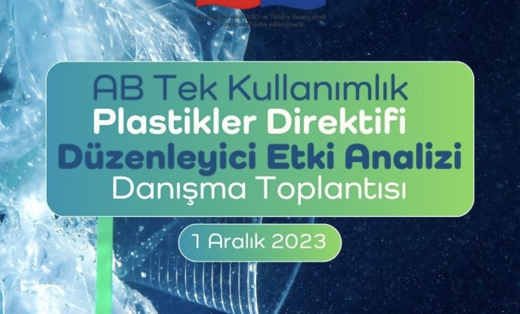 TGDF Tek  Kullanımlık  Plastikler  Düzenleyici  Etki  Analizi Danışma  Toplantısı’na Katıldı